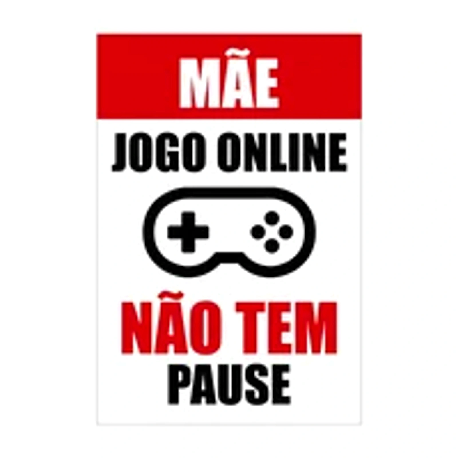 Placa Decorativa Gamer Atenção Jogo Online Não Pausa