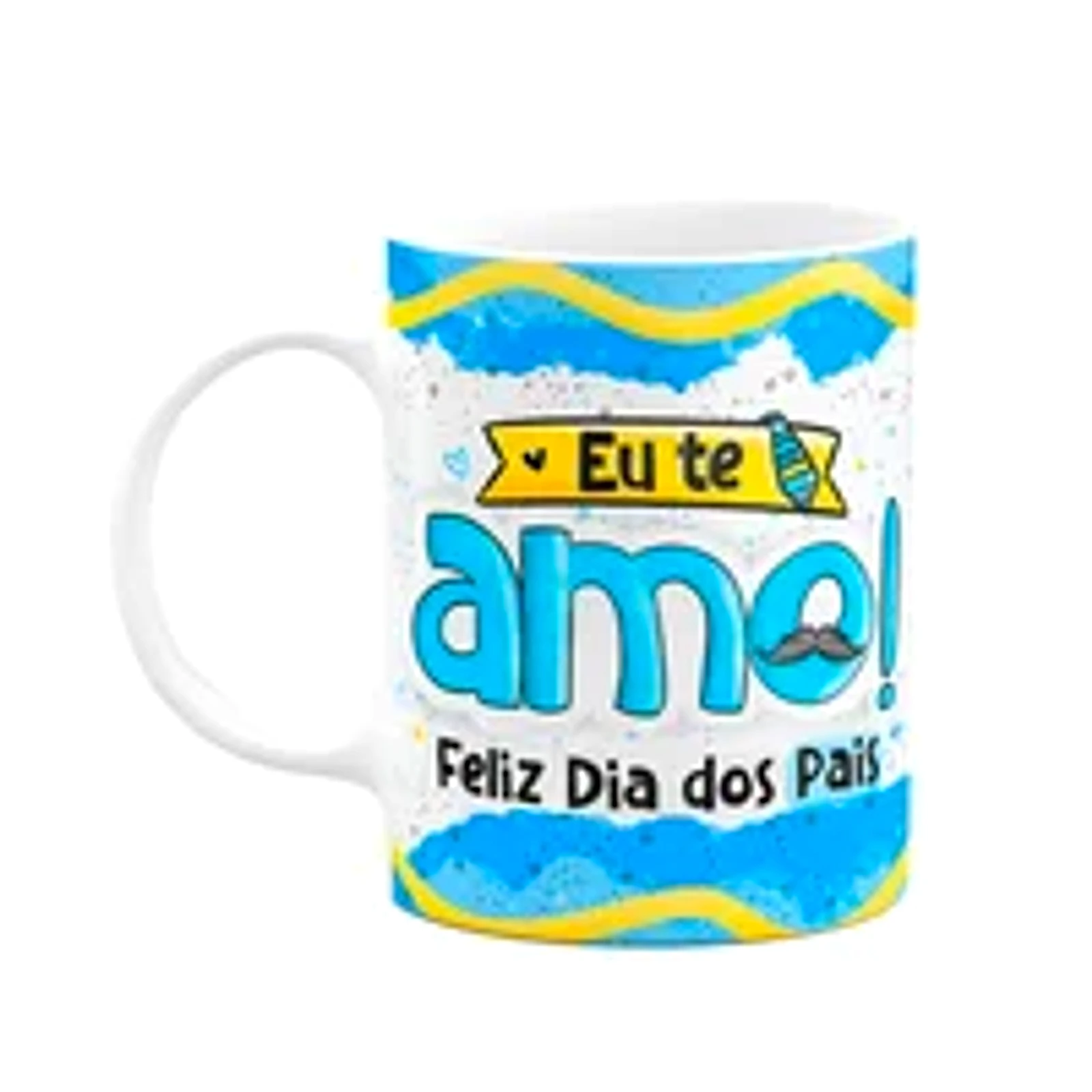 Caneca Dos Pais - Eu Te Amo! Feliz Dia Dos Pais