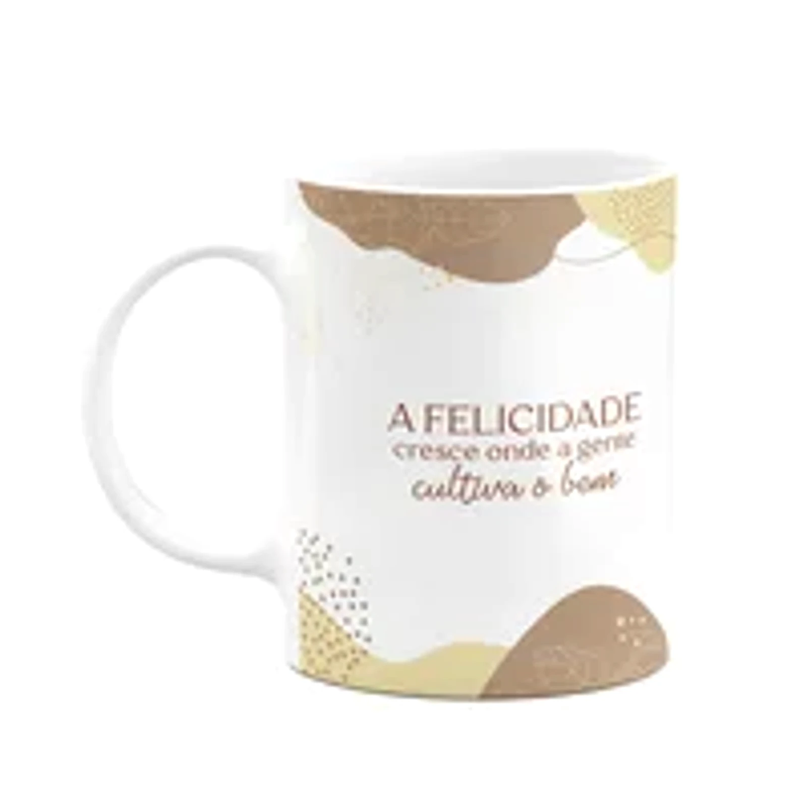 Caneca Motivação - A Felicidade Onde Cultiva O Bem