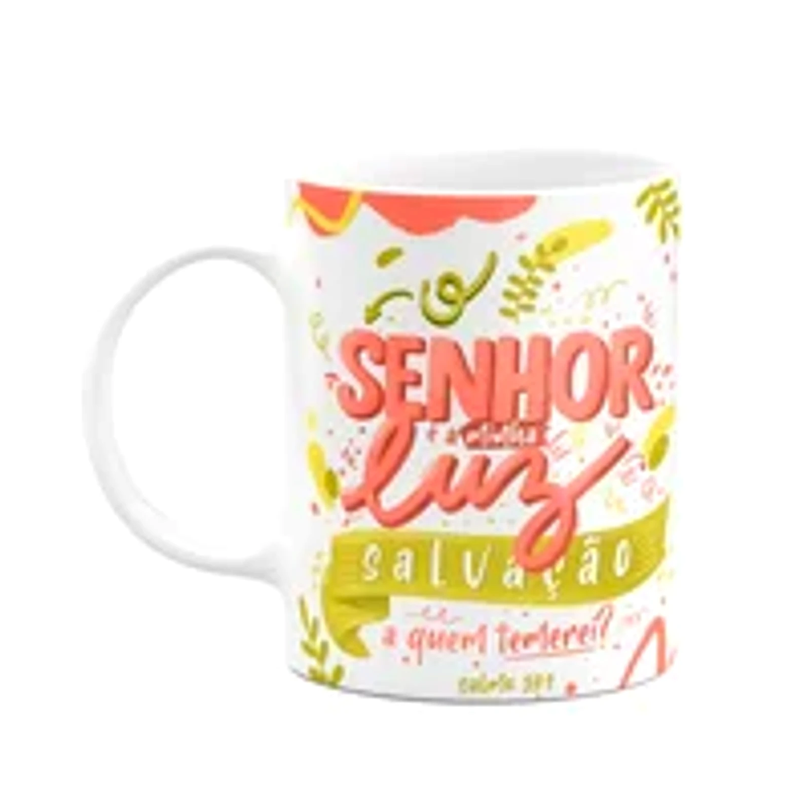 Caneca Religiosa Salmo 27:1 - O Senhor É A Minha Luz - M2