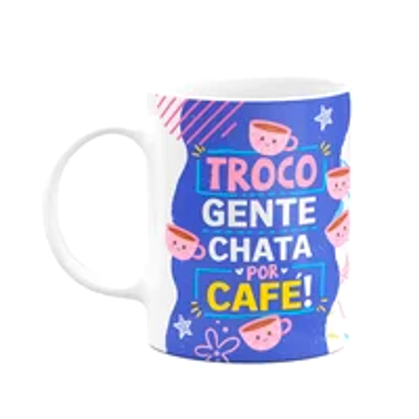 Caneca Divertida - Troco Gente Chata Por Café! Me Poupe!