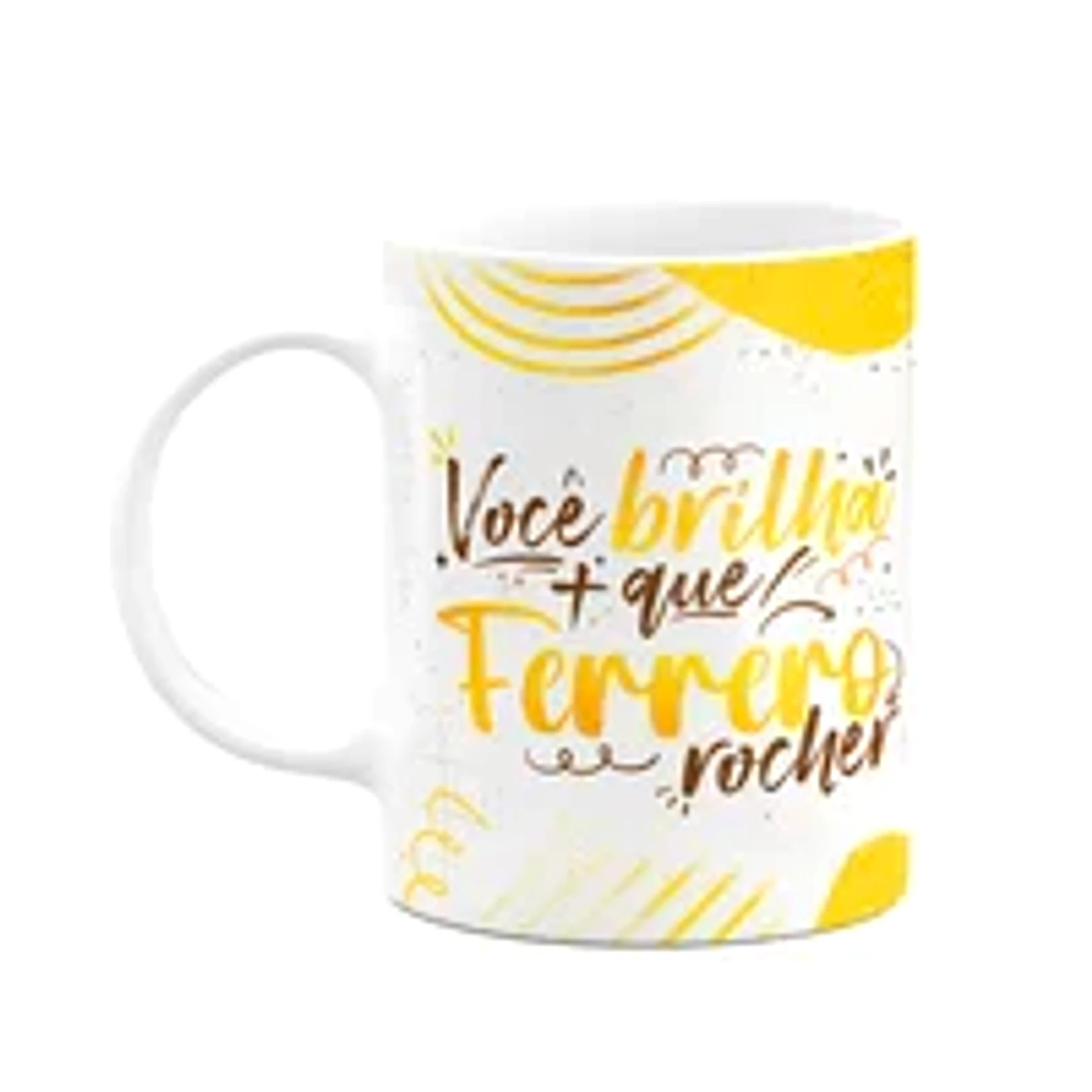 Caneca Páscoa Doce - Você Brilha Mais Que Ferrero - M2