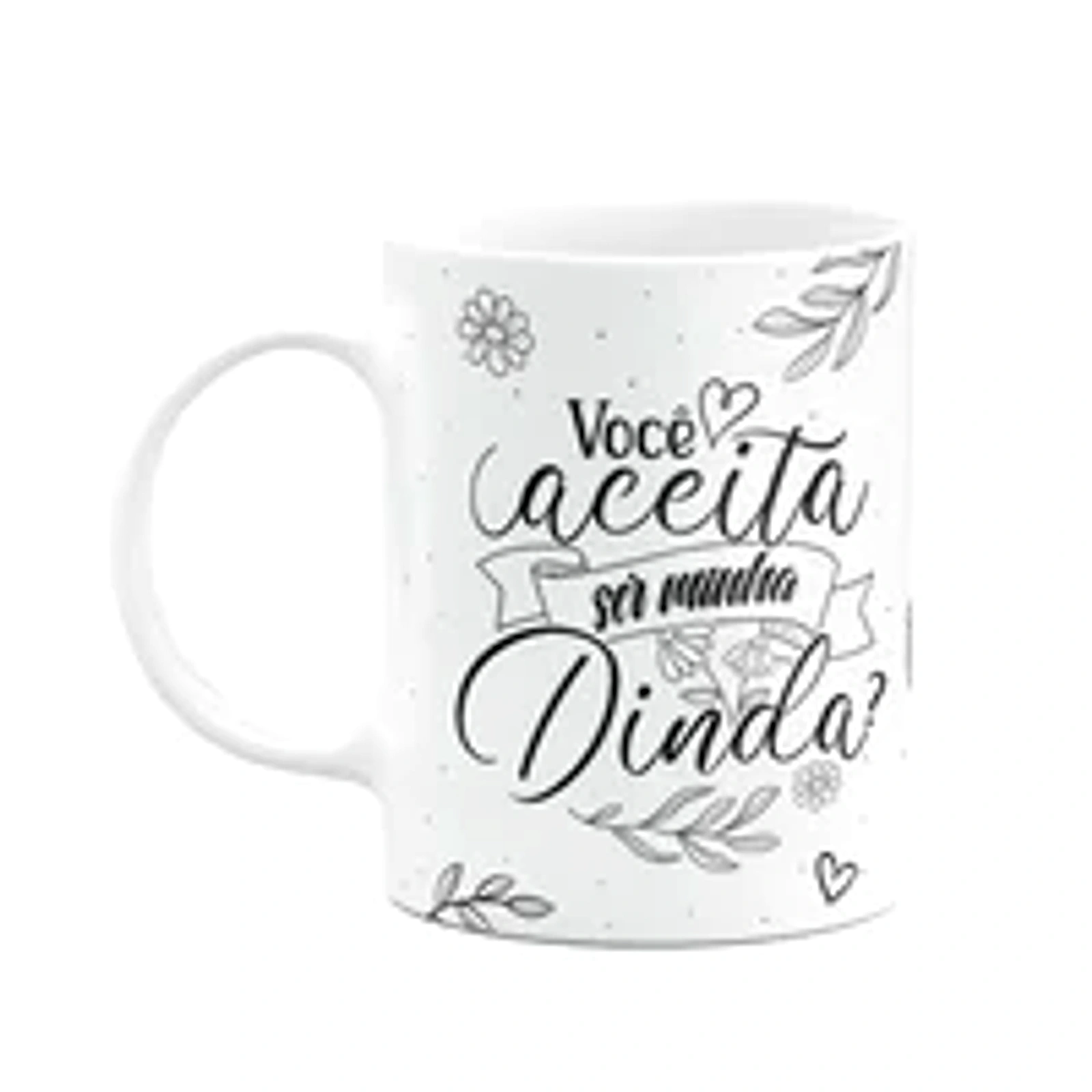 Caneca De Dindos - Você Aceita Ser Minha Dinda? M2