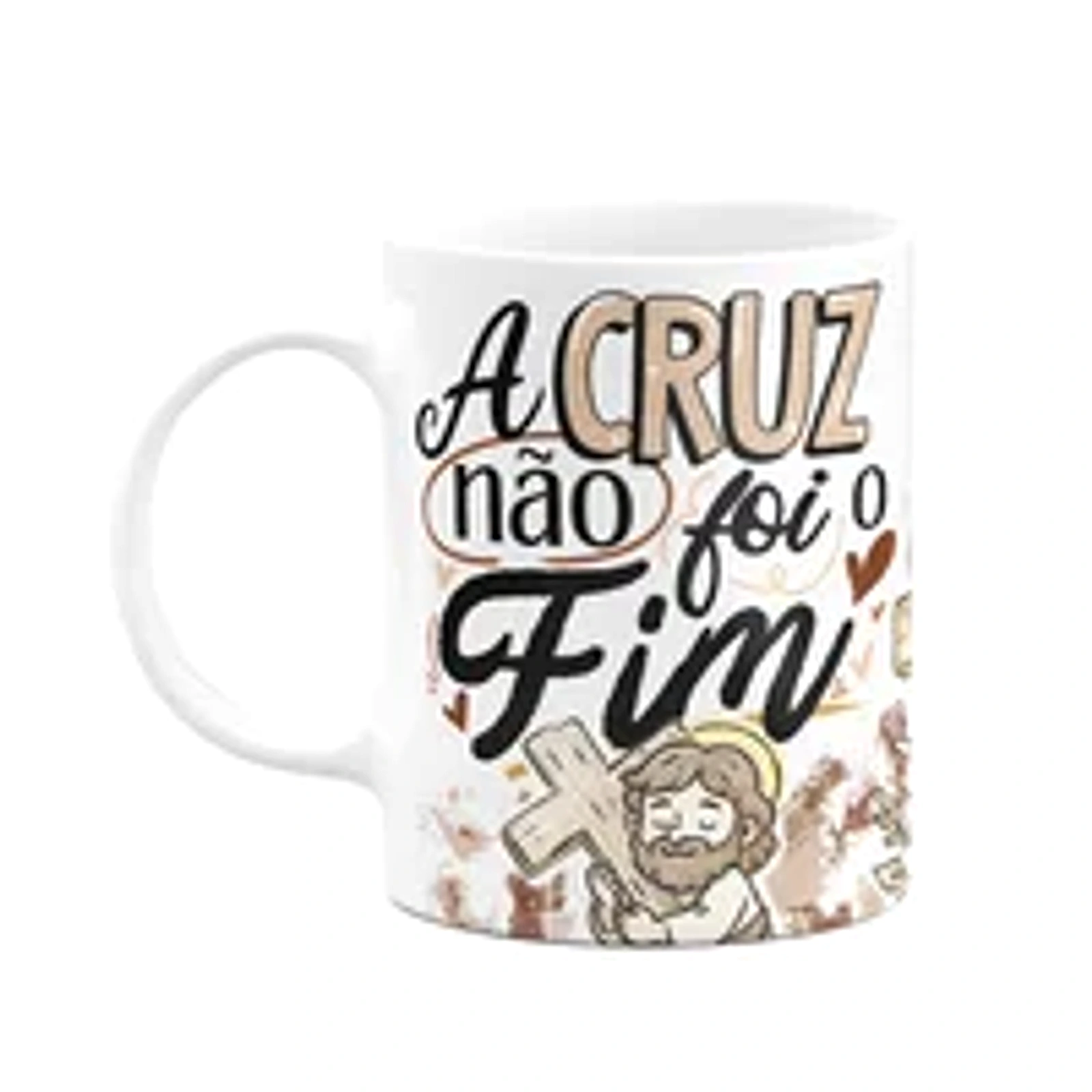 Caneca Da Páscoa - O Cruz Não Foi O Fim - 325ml