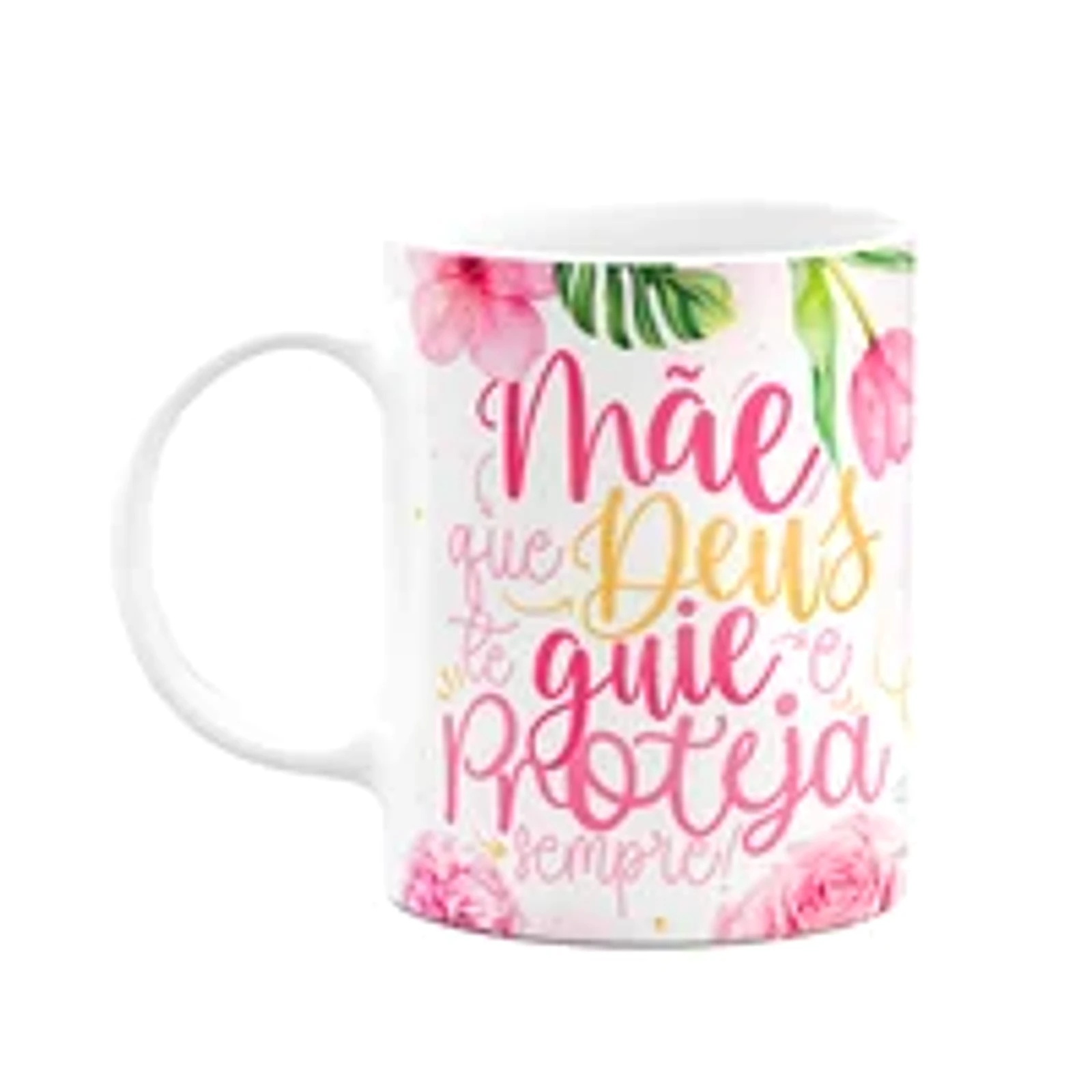 Caneca Floral Mães - Mãe, Que Deus Te Guie E Proteja Sempre
