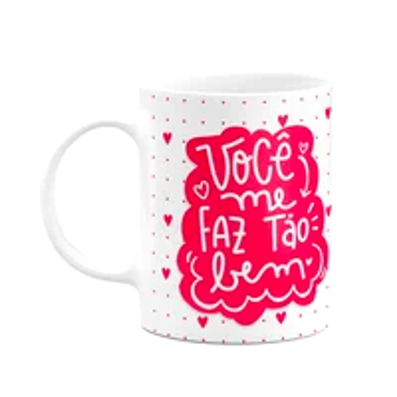 Caneca Namorados - Você Me Faz Tão Bem - Te Amo!