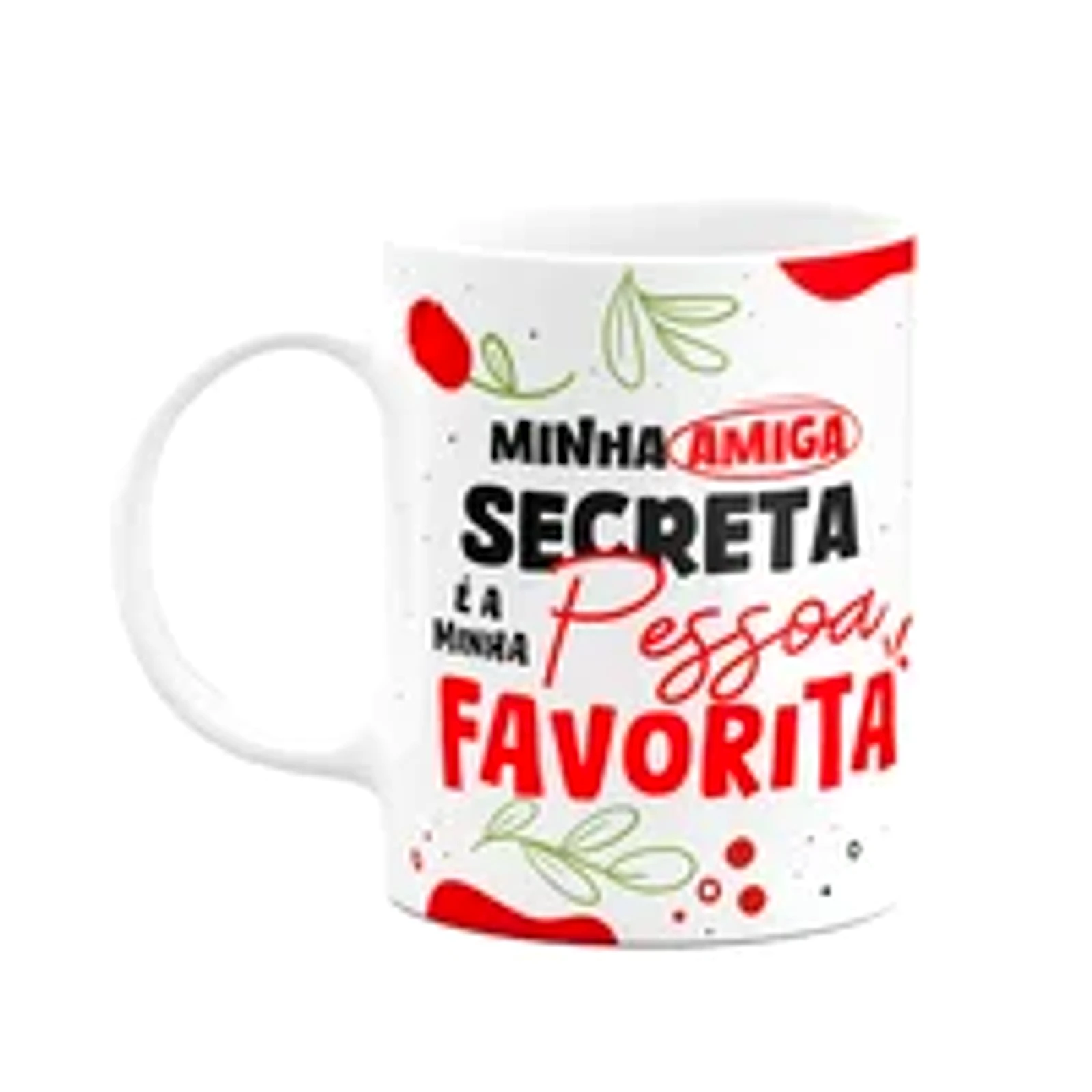 Caneca - Minha Amiga Secreta É A Minha Pessoa Favorita