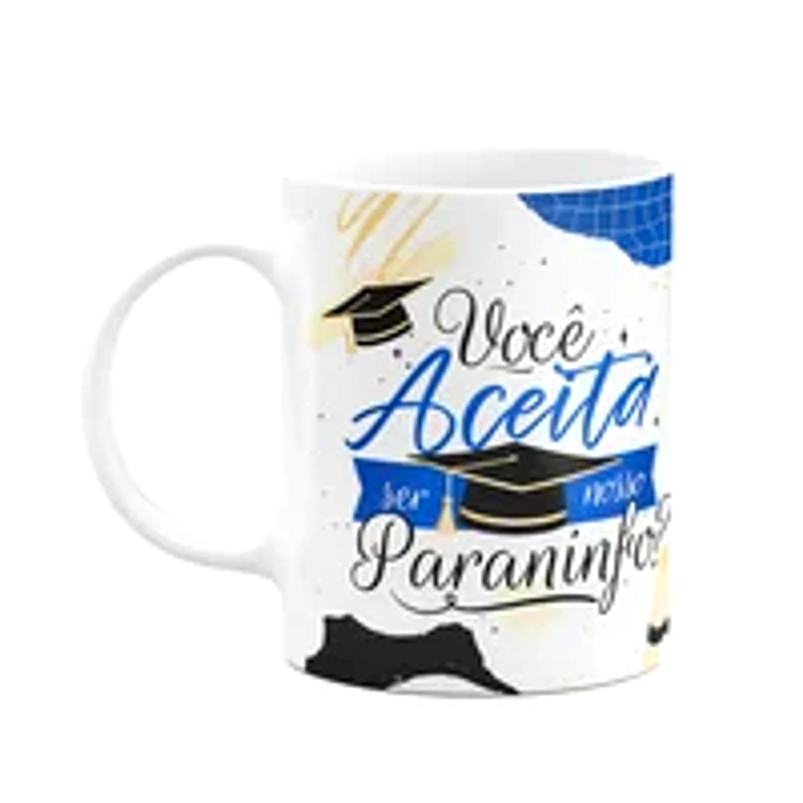 Caneca Formatura - Você Aceita Ser Nosso Paraninfo?