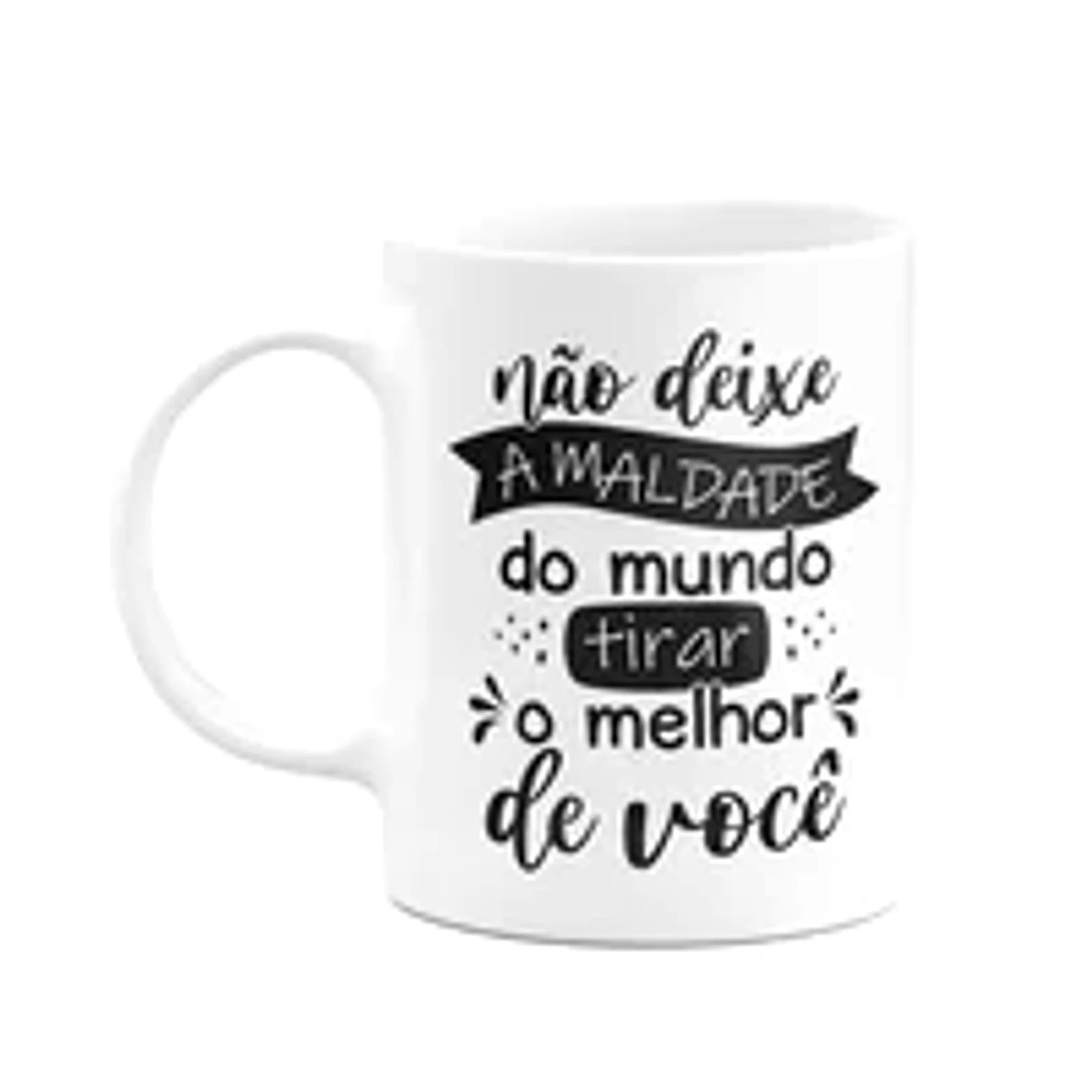 Caneca Motivação - Não Perca O Melhor De Você - M2