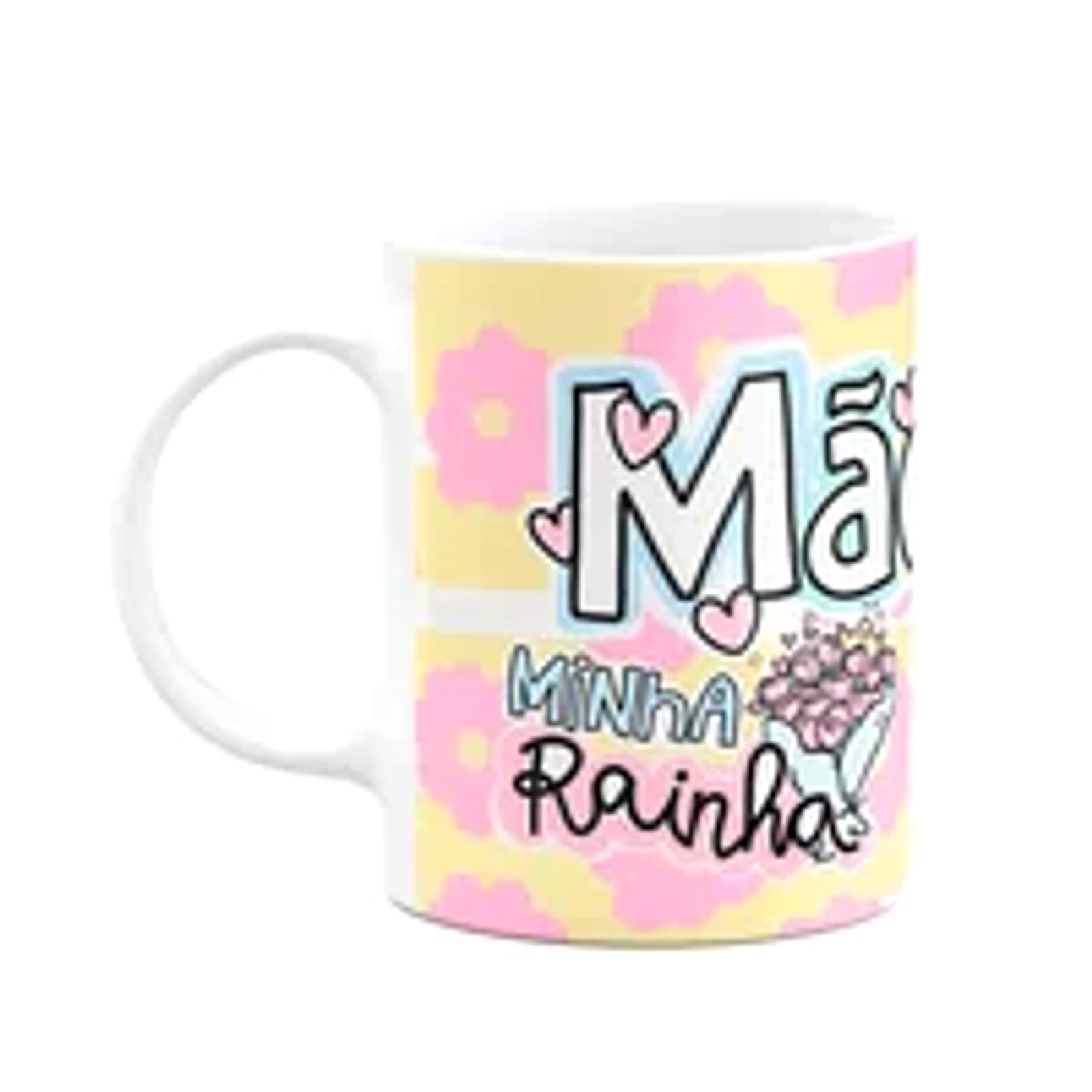 Caneca Mães - Minha Rainha! Te Amamos Muito Tá?