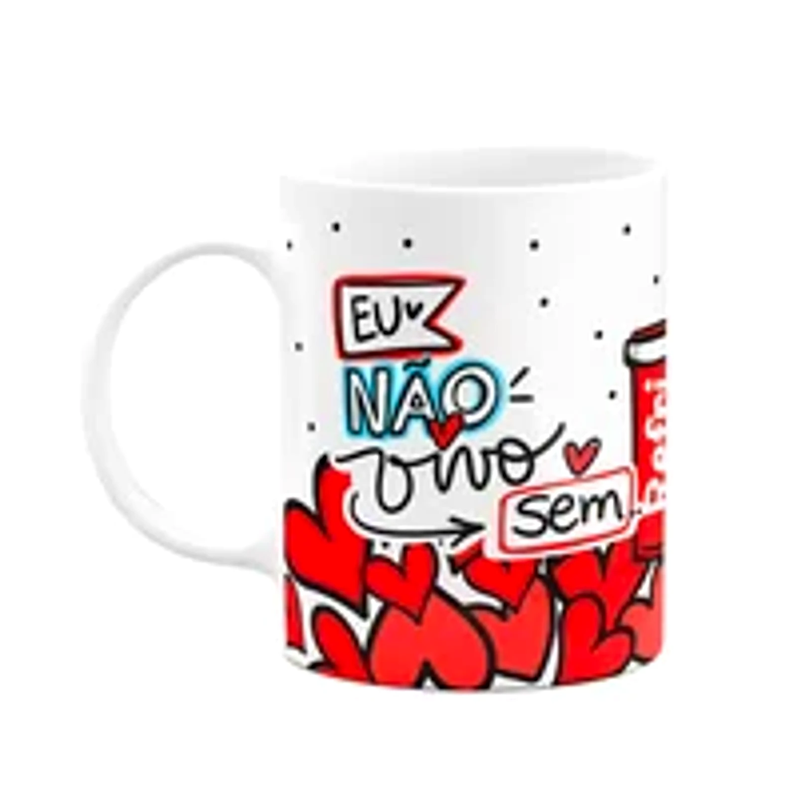 Caneca Namorados - Eu Não Vivo Sem... Você My Love