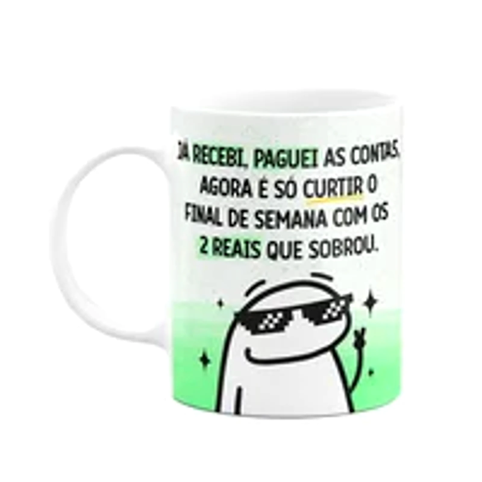 Caneca Flork - O Salário Caiu, Já Recebi, Paguei As Contas
