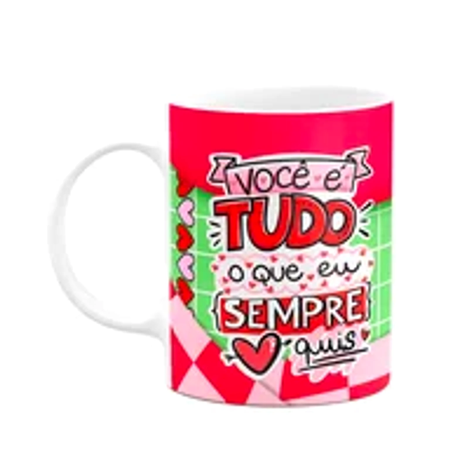 Caneca Namorados - Você É Tudo Que Eu Sempre Quis